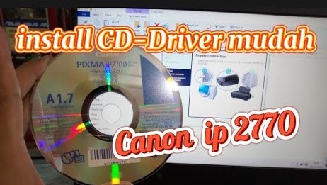 Cara Instal Printer Canon IP2770 Dengan CD Driver