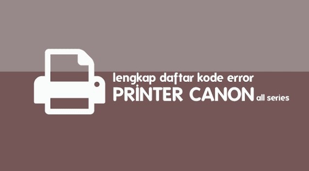 Daftar kode error printer canon