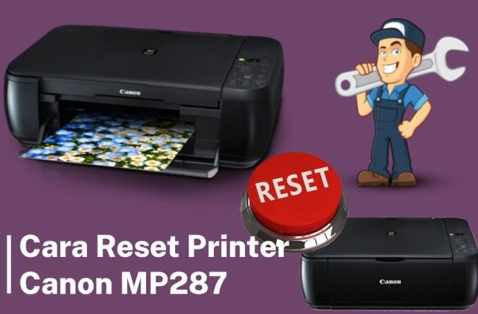 3 Cara Reset Printer Canon MP287