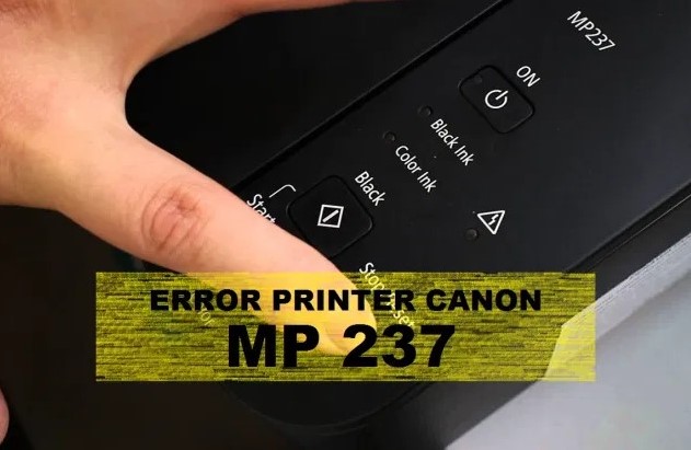 Penyebab Printer Canon Mp237 Harus di Reset
